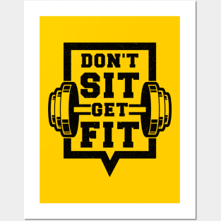 Don't Sit Get Fit Posters and Art